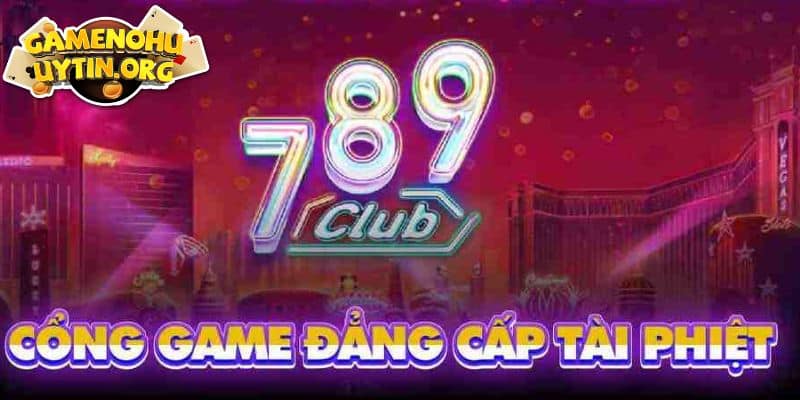 789club - Cổng Game Tài Xỉu Làm Chao Đảo Cả Thị Trường