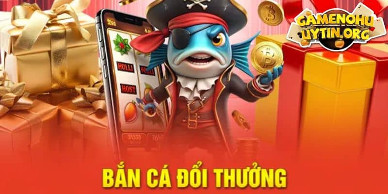 Khái quát tổng quan chung về game bắn cá đổi thưởng