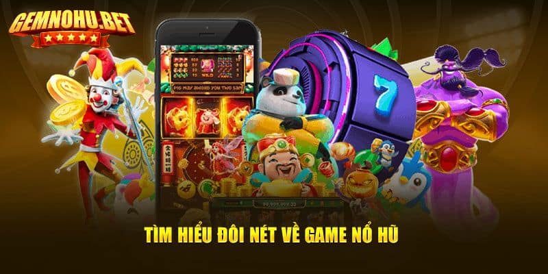 Ưu điểm chính khi lựa chọn được cổng game nổ hũ chất lượng