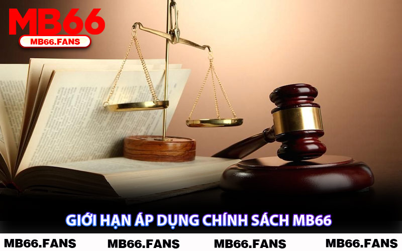 Giới Hạn Áp Dụng Chính Sách MB66